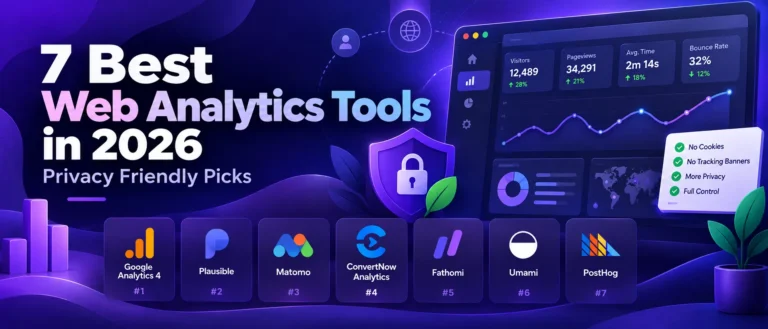 7 Best Web Analytics Tools in 2026 (Privacy Friendly Picks)